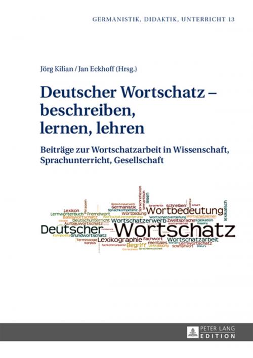Cover of the book Deutscher Wortschatz beschreiben, lernen, lehren by , Peter Lang