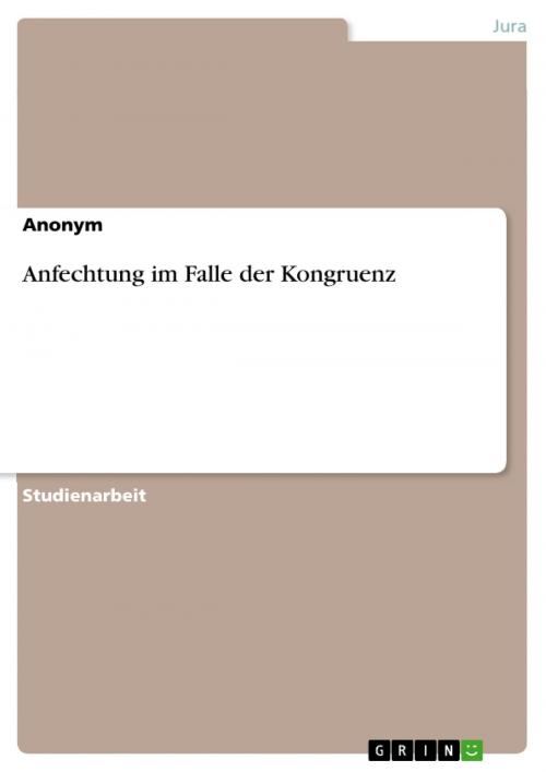 Cover of the book Anfechtung im Falle der Kongruenz by Anonym, GRIN Verlag