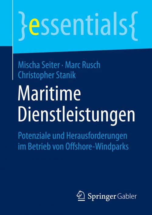 Cover of the book Maritime Dienstleistungen by Mischa Seiter, Marc Rusch, Christopher Stanik, Springer Fachmedien Wiesbaden