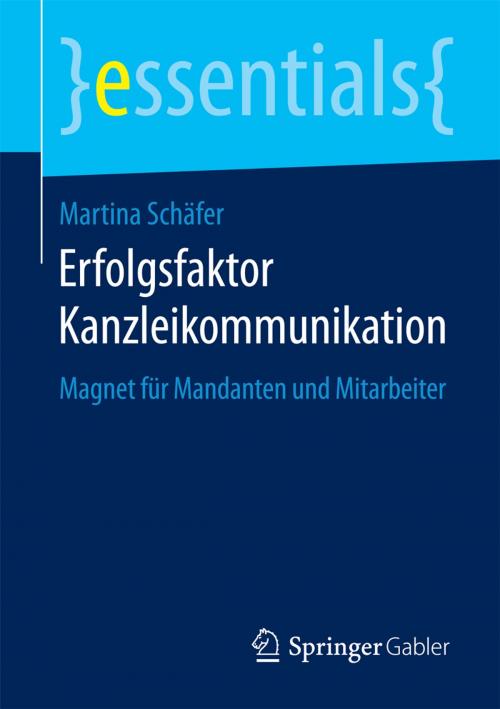 Cover of the book Erfolgsfaktor Kanzleikommunikation by Martina Schäfer, Springer Fachmedien Wiesbaden