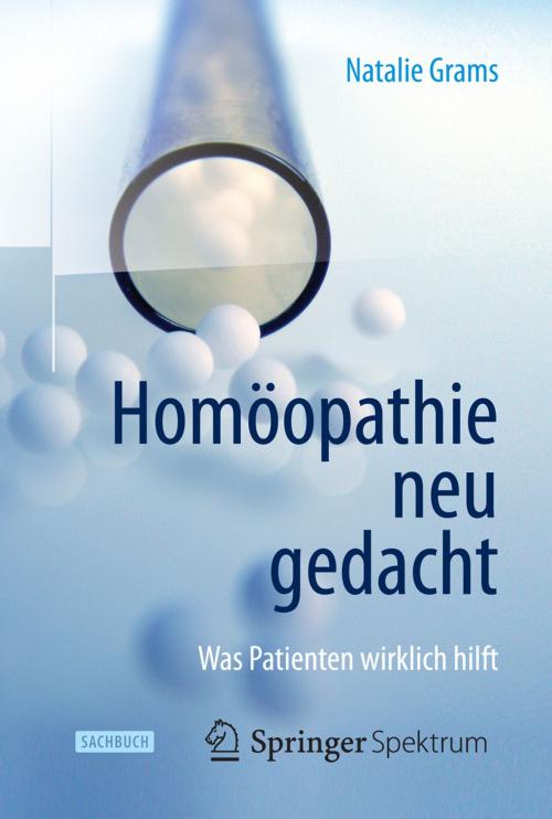 Cover of the book Homöopathie neu gedacht by Natalie Grams, Springer Berlin Heidelberg