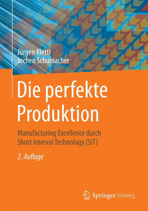 Cover of the book Die perfekte Produktion by Jürgen Kletti, Jochen Schumacher, Springer Berlin Heidelberg