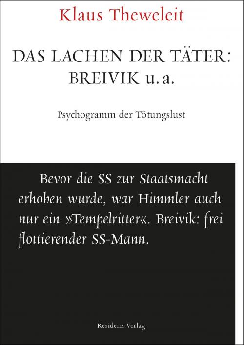 Cover of the book Das Lachen der Täter: Breivik u.a. by Klaus Theweleit, Residenz Verlag