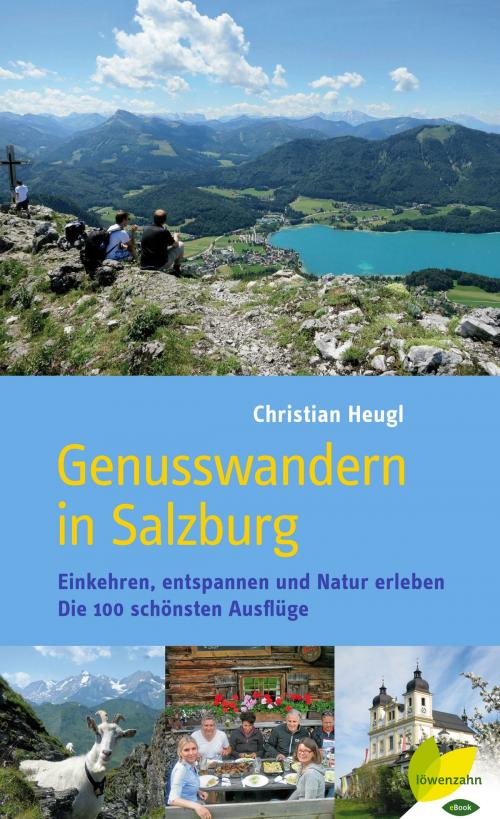 Cover of the book Genusswandern in Salzburg by Christian Heugl, Löwenzahn Verlag