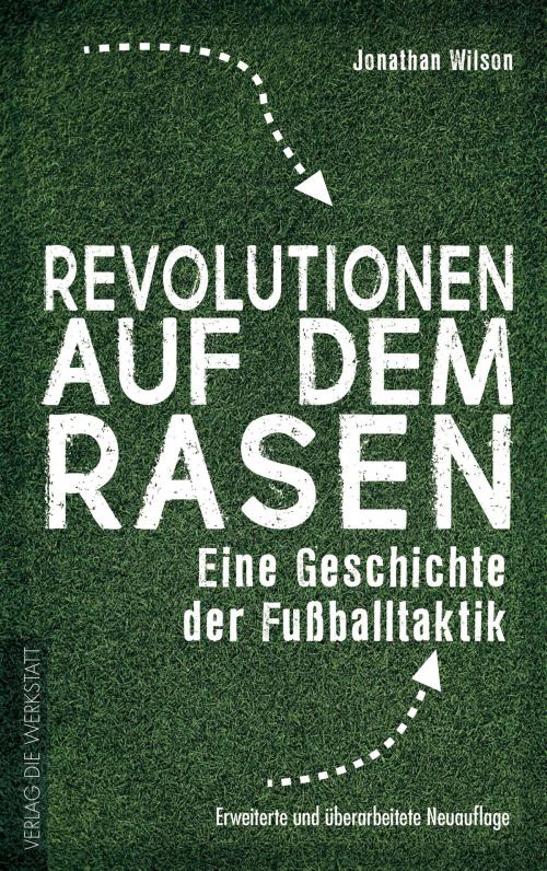 Cover of the book Revolutionen auf dem Rasen by Jonathan Wilson, Die Werkstatt