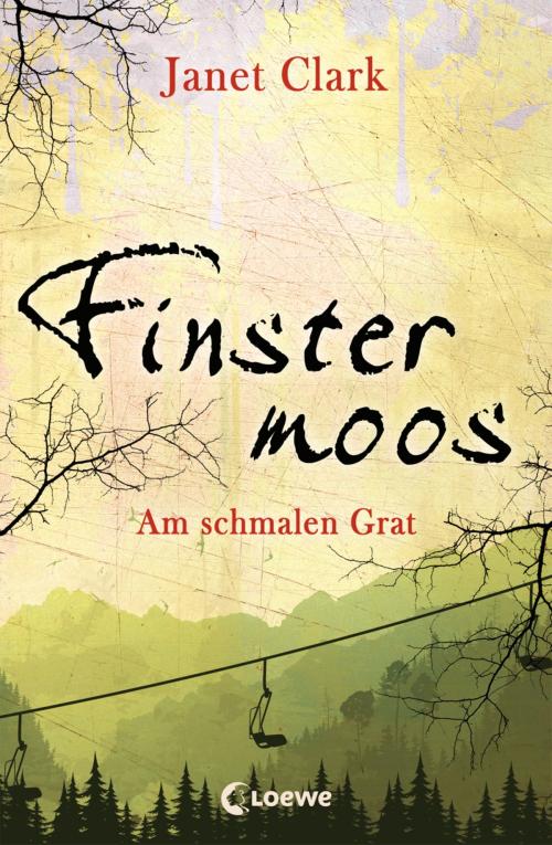 Cover of the book Finstermoos 2 - Am schmalen Grat by Janet Clark, Loewe Verlag