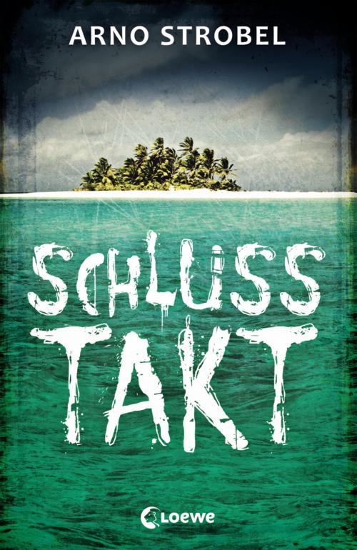 Cover of the book Schlusstakt by Arno Strobel, Loewe Verlag