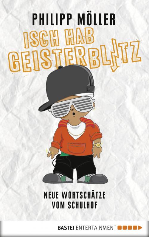 Cover of the book Isch hab Geisterblitz by Philipp Möller, Bastei Entertainment