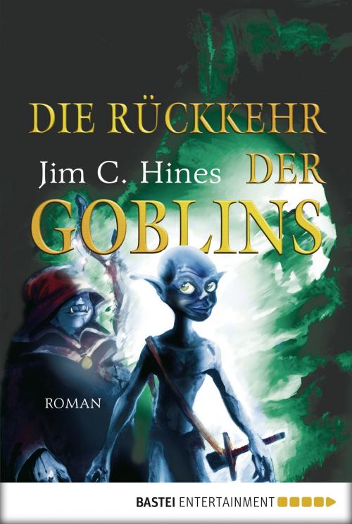 Cover of the book Die Rückkehr der Goblins by Jim C. Hines, Bastei Entertainment