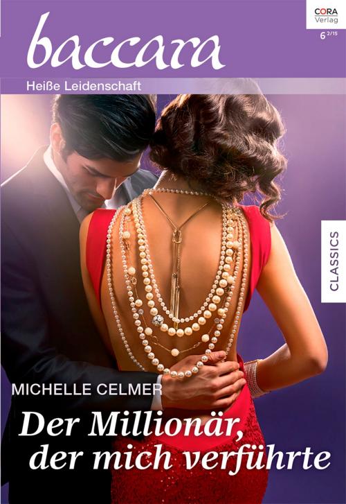 Cover of the book Der Millionär, der mich verführte by Michelle Celmer, CORA Verlag