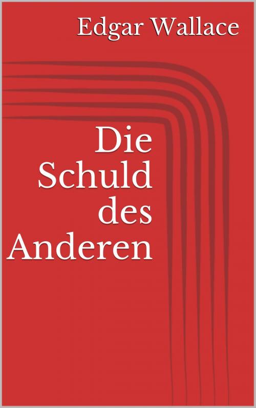Cover of the book Die Schuld des Anderen by Edgar Wallace, Books on Demand