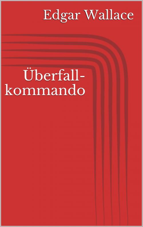 Cover of the book Überfallkommando by Edgar Wallace, Books on Demand