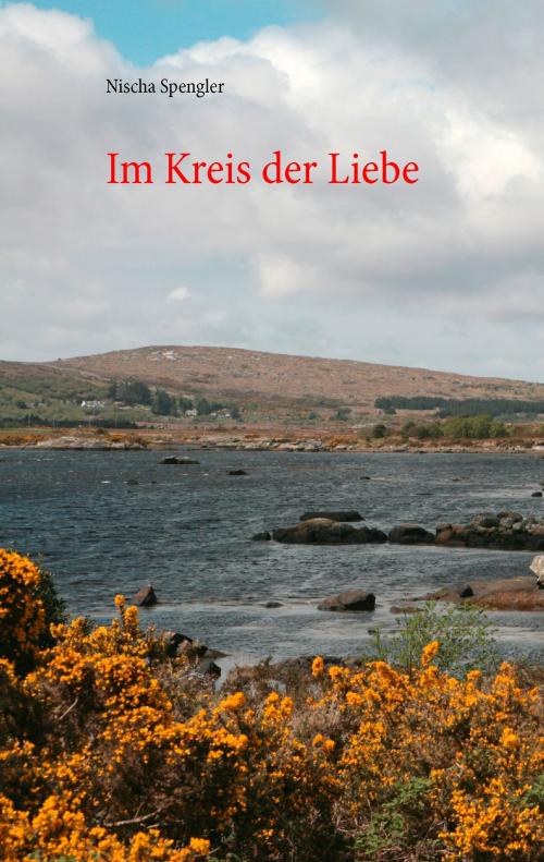 Cover of the book Im Kreis der Liebe by Nischa Spengler, Books on Demand
