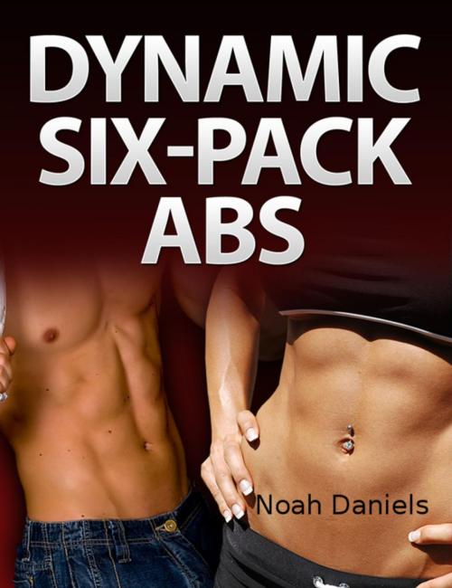 Cover of the book Dynamic Six-Pack Abs by Noah Daniels, BookRix