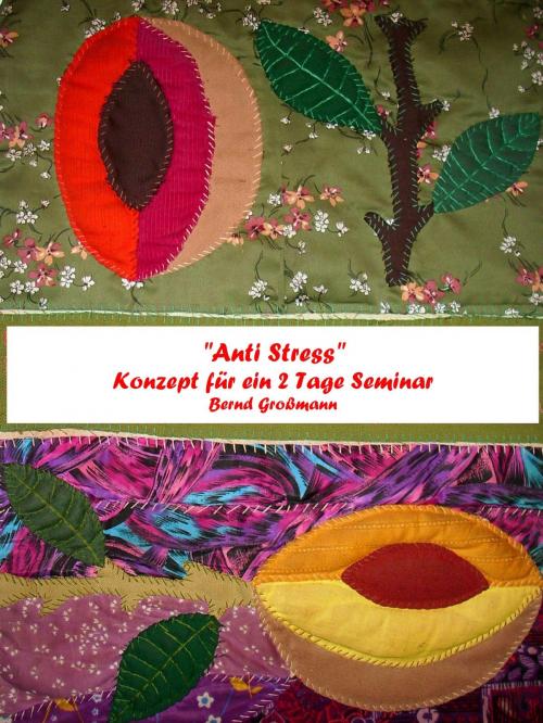Cover of the book Anti Stress by Bernd Großmann, neobooks
