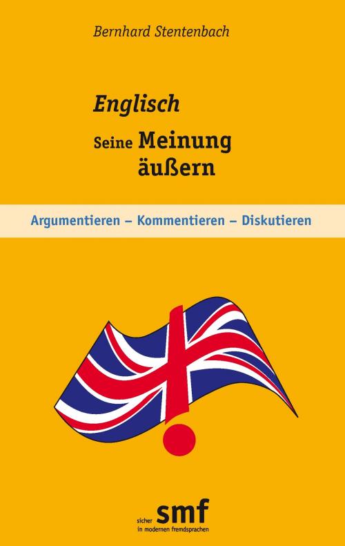 Cover of the book Englisch - Seine Meinung äußern by Bernhard Stentenbach, Books on Demand