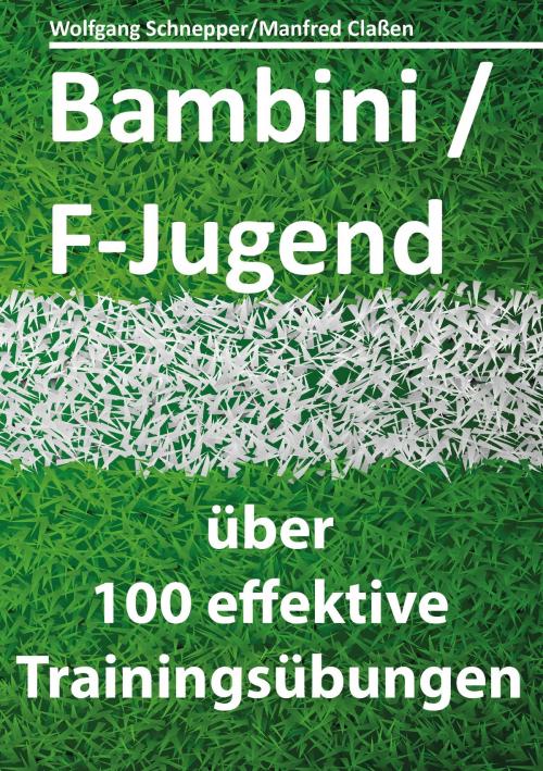 Cover of the book Bambini/F-Jugend by Wolfgang Schnepper, Manfred Claßen, Books on Demand