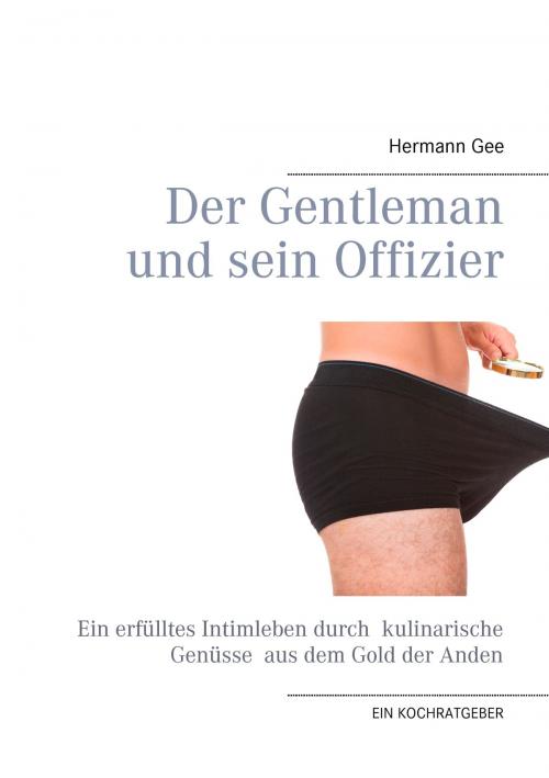 Cover of the book Der Gentleman und sein Offizier by Hermann Gee, Books on Demand