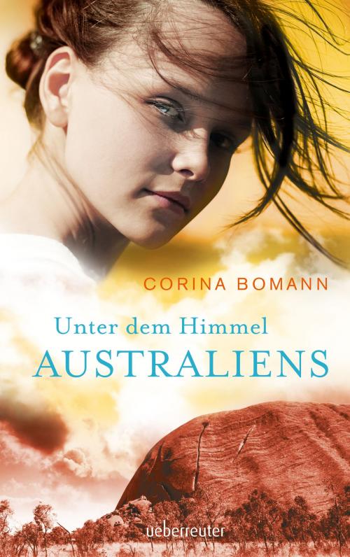 Cover of the book Unter dem Himmel Australiens by Corina Bomann, Ueberreuter Verlag