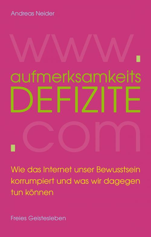 Cover of the book Aufmerksamkeitsdefizite by Andreas Neider, Verlag Freies Geistesleben