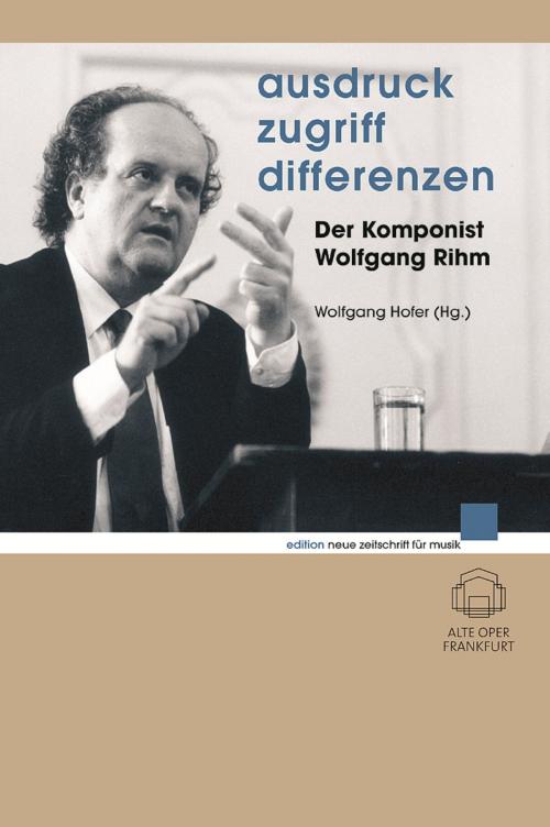 Cover of the book Ausdruck - Zugriff - Differenzen by Wolfgang Rihm, Schott Music