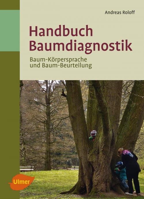 Cover of the book Handbuch Baumdiagnostik by Andreas Roloff, Verlag Eugen Ulmer