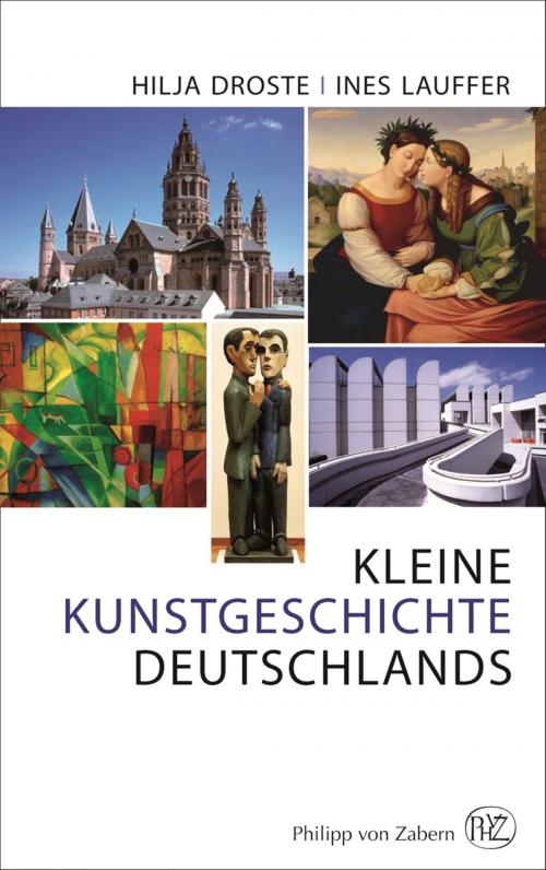 Cover of the book Kleine Kunstgeschichte Deutschlands by Hilja Droste, Ines Lauffer, wbg Philipp von Zabern
