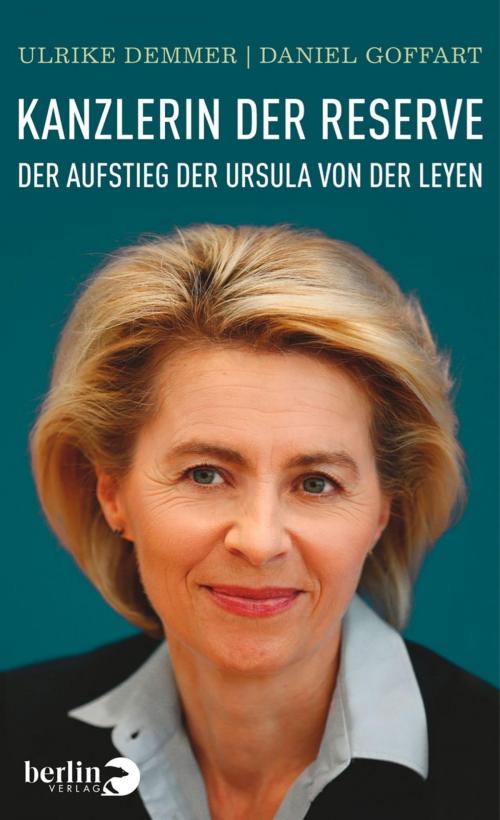 Cover of the book Kanzlerin der Reserve by Daniel Goffart, Ulrike Demmer, eBook Berlin Verlag