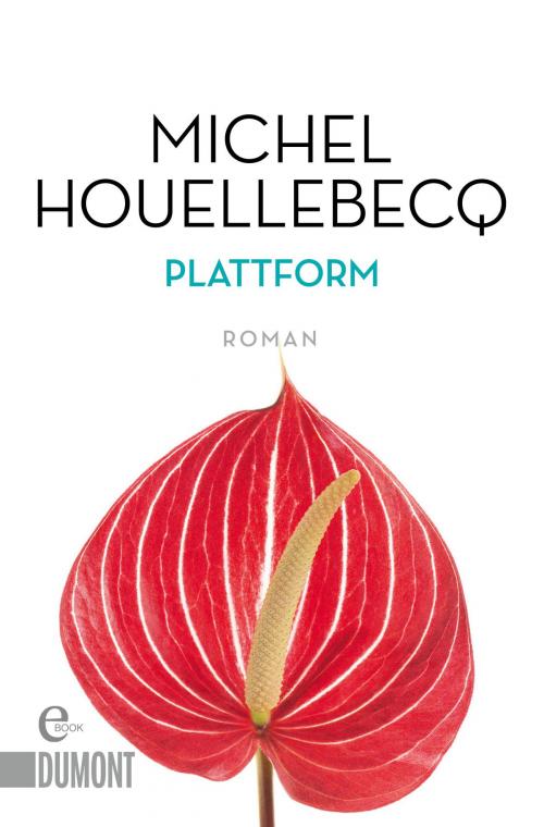 Cover of the book Plattform by Michel Houellebecq, DuMont Buchverlag