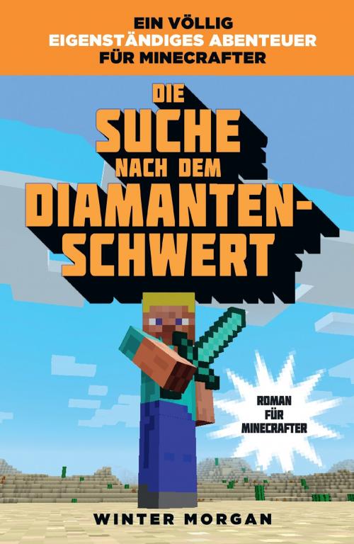 Cover of the book Die Suche nach dem Diamanten-Schwert by Winter Morgan, Panini