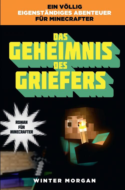 Cover of the book Das Geheimnis des Griefers by Winter Morgan, Panini