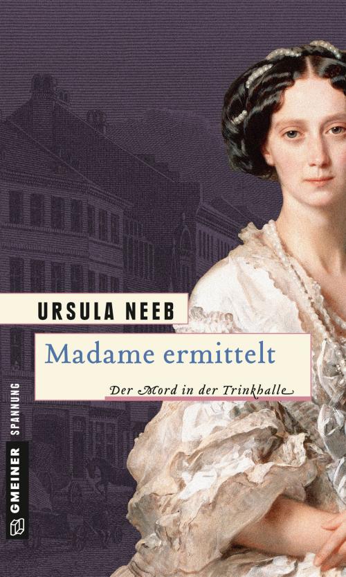 Cover of the book Madame ermittelt by Ursula Neeb, GMEINER