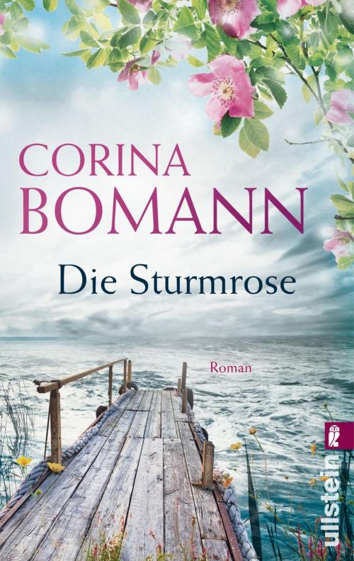 Cover of the book Die Sturmrose by Corina Bomann, Ullstein Ebooks