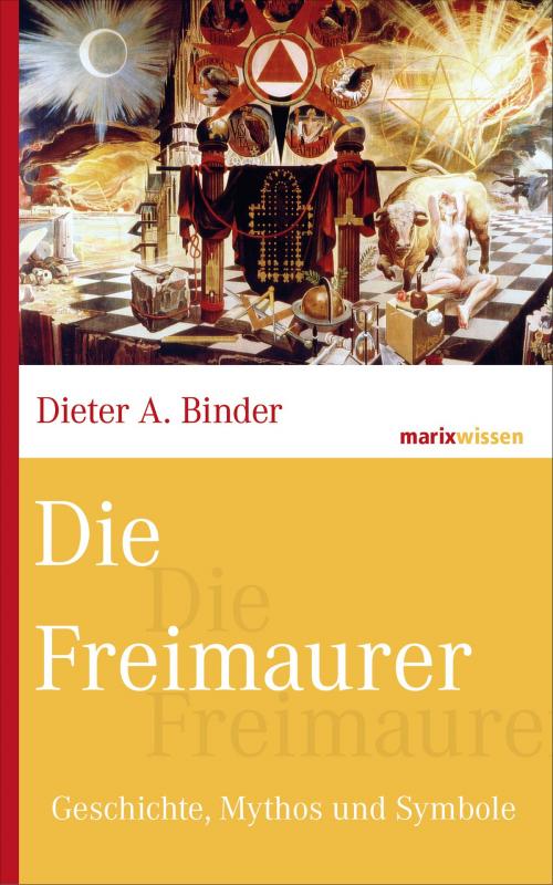 Cover of the book Die Freimaurer by Dieter A. Binder, marixverlag