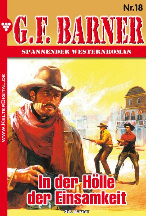 Cover of the book G.F. Barner 18 – Western by G.F. Barner, Kelter Media