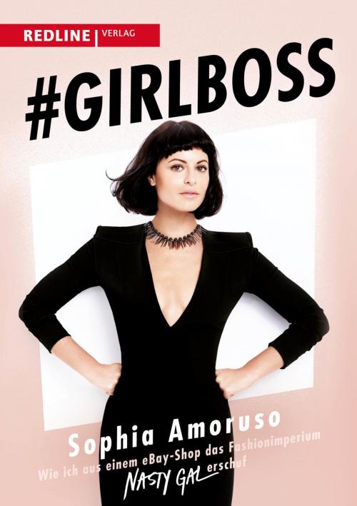 Cover of the book #Girlboss by Sophia Amoruso, Redline Verlag
