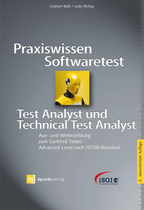 Cover of the book Praxiswissen Softwaretest - Test Analyst und Technical Test Analyst by Graham Bath, Judy McKay, dpunkt.verlag