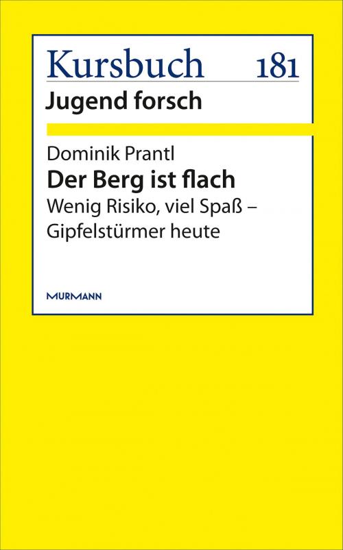 Cover of the book Der Berg ist flach by Dominik Prantl, Murmann Publishers GmbH