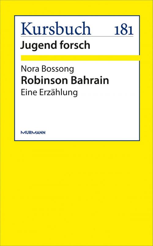 Cover of the book Robinson Bahrain by Nora Bossong, Murmann Publishers GmbH
