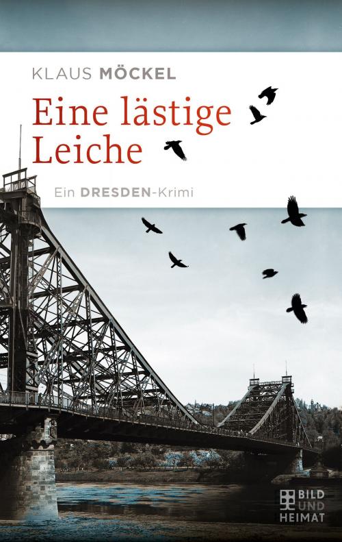 Cover of the book Eine lästige Leiche by Klaus Möckel, Bild und Heimat