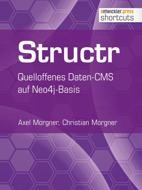 Cover of the book Structr by Axel Morgner, Christian Morgner, entwickler.press