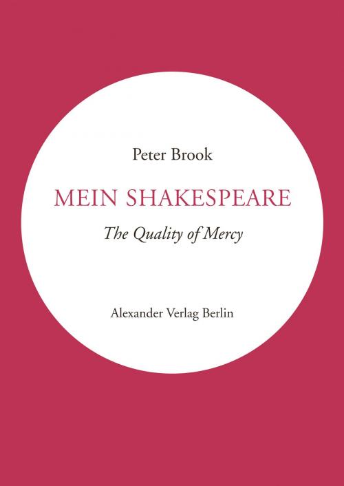 Cover of the book Mein Shakespeare by Peter Brook, Alexander Verlag Berlin