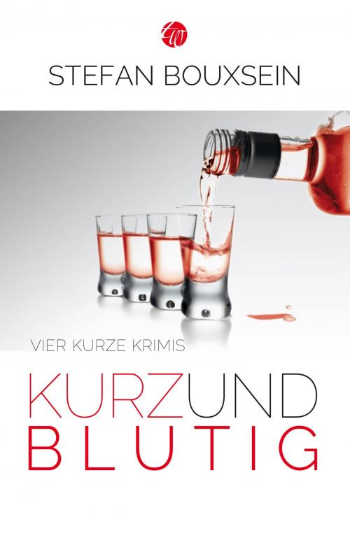Cover of the book Kurz & Blutig by Stefan Bouxsein, Traumwelt Verlag