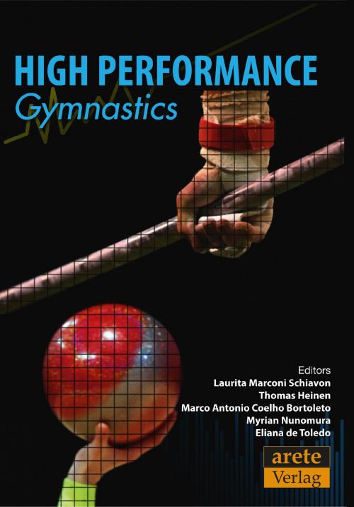 Cover of the book High Performance Gymnastics by Thomas Heinen, Marco Antonio Coelho Bortoleto, Myrian Nunomura, Laurita Marconi Schiavon, Arete Verlag