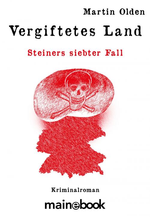 Cover of the book Vergiftetes Land by Martin Olden, mainebook Verlag