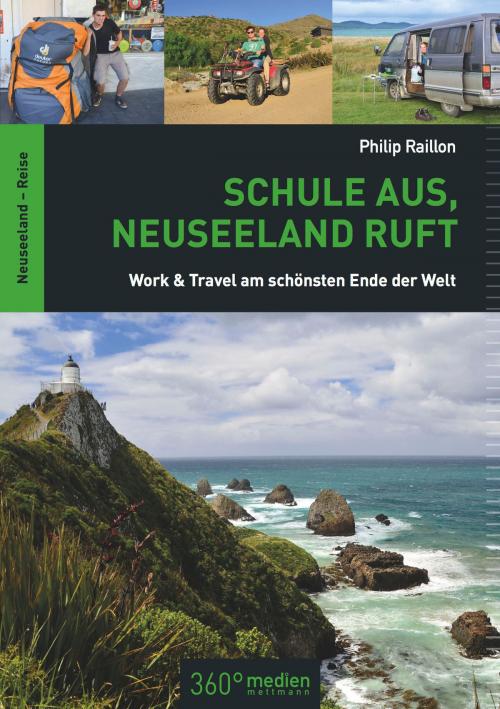 Cover of the book Schule aus, Neuseeland ruft by Philip Raillon, 360° medien mettmann