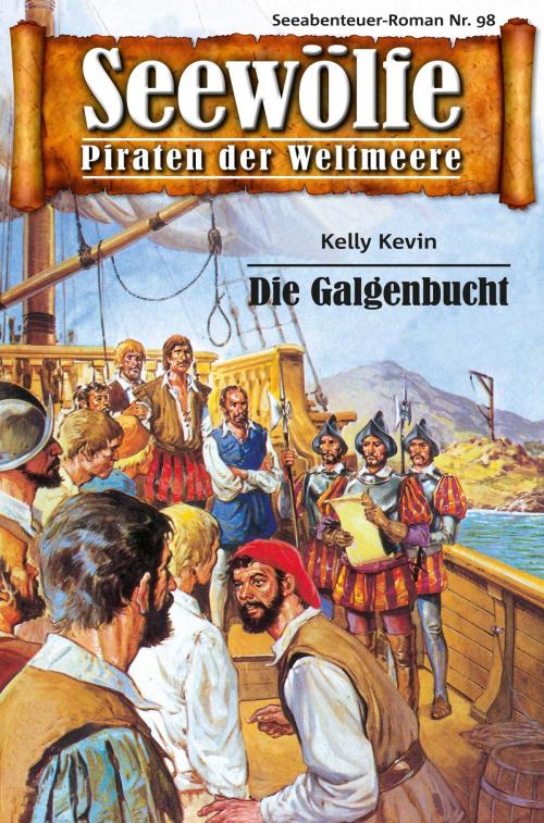 Cover of the book Seewölfe - Piraten der Weltmeere 98 by Kelly Kevin, Pabel eBooks