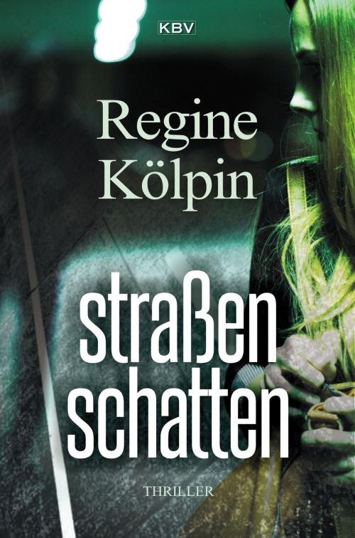 Cover of the book Straßenschatten by Regine Kölpin, KBV Verlags- & Medien GmbH