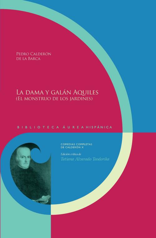 Cover of the book La dama y galán Aquiles (El monstruo de los jardines) by Pedro Calderón de la Barca, Iberoamericana Editorial Vervuert