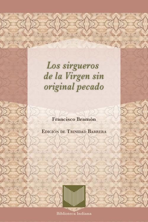 Cover of the book Los sirgueros de la Virgen sin original pecado by Francisco Bramón, Iberoamericana Editorial Vervuert